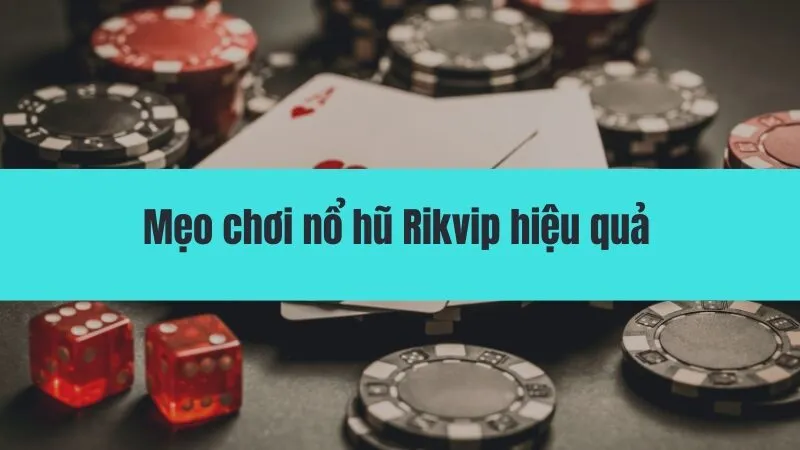 Game nổ hũ Rikvip - Thắng lớn mỗi ngày