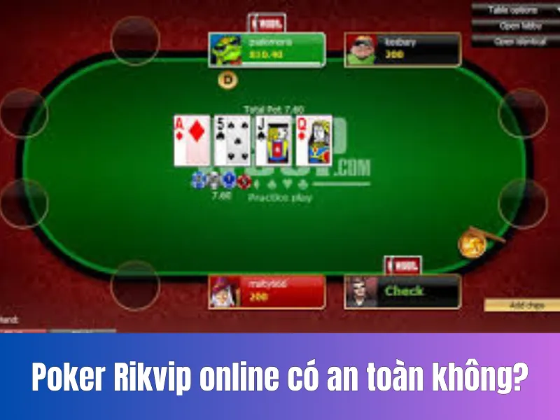 Poker Rikvip online có an toàn không?