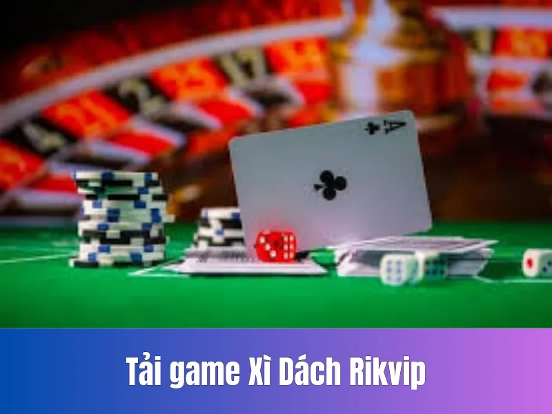 Tải game Xì Dách Rikvip