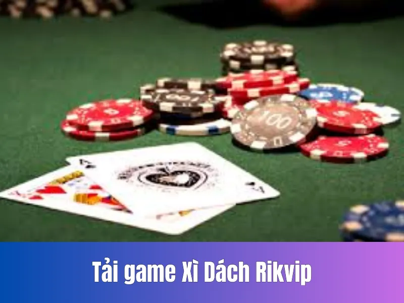 Tải game Xì Dách Rikvip